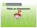 FAQs on Assessment - slide 1