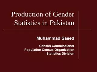 Production of Gender Statistics in Pakistan