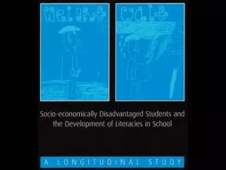 Socio-economically disadvantaged students and the development of literacies in school: A Longitudinal Study
