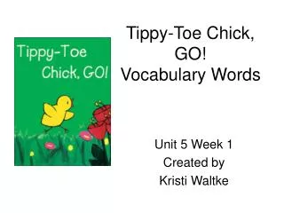 Tippy-Toe Chick, GO! Vocabulary Words
