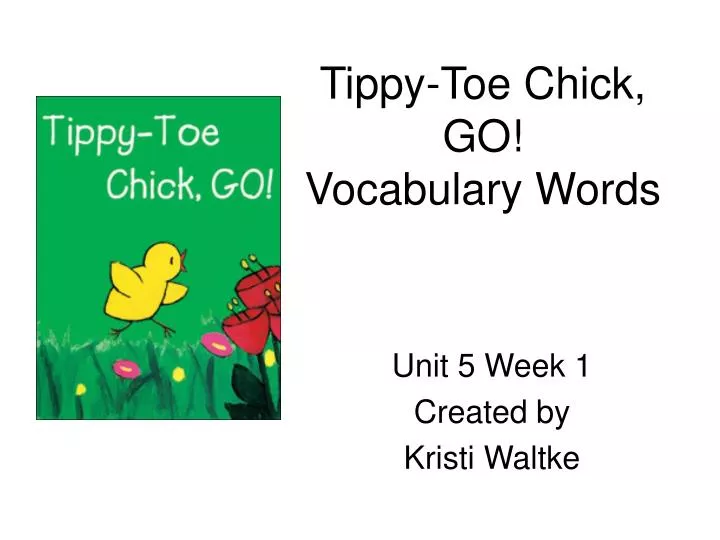 tippy toe chick go vocabulary words
