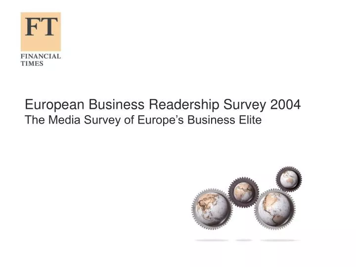 european business readership survey 2004 the media survey of europe s business elite