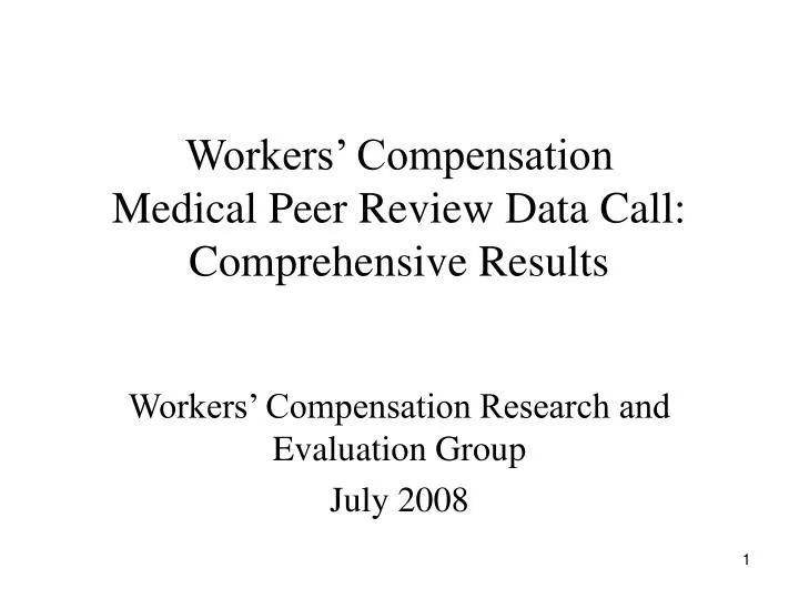 workers compensation medical peer review data call comprehensive results