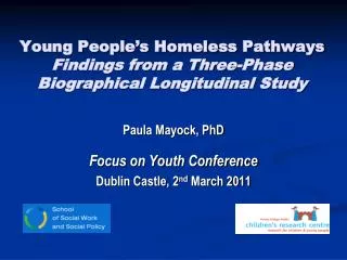 Young People’s Homeless Pathways Findings from a Three-Phase Biographical Longitudinal Study