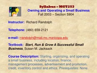 Syllabus – MGT253 Owning and Operating a Small Business Fall 2003 – Section 5904 I