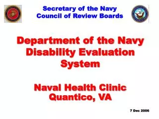 Department of the Navy Disability Evaluation System Naval Health Clinic Quantico, VA