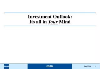 Investment Outlook: Its all in Your Mind