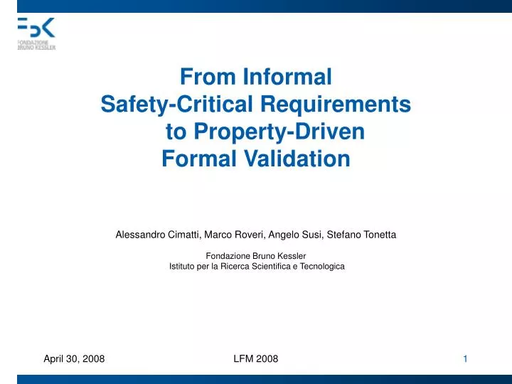 from informal safety critical requirements to property driven formal validation