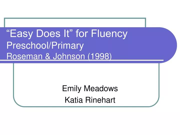 easy does it for fluency preschool primary roseman johnson 1998