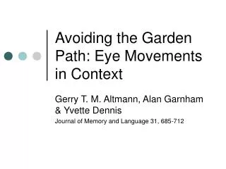 Avoiding the Garden Path: Eye Movements in Context