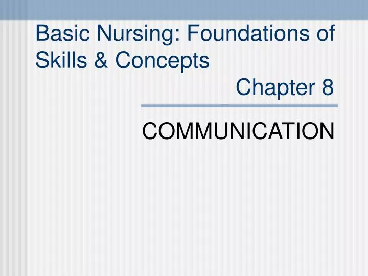 basic nursing foundations of skills concepts chapter 8