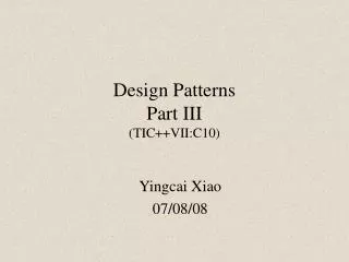 Design Patterns Part III (TIC++VII:C10)