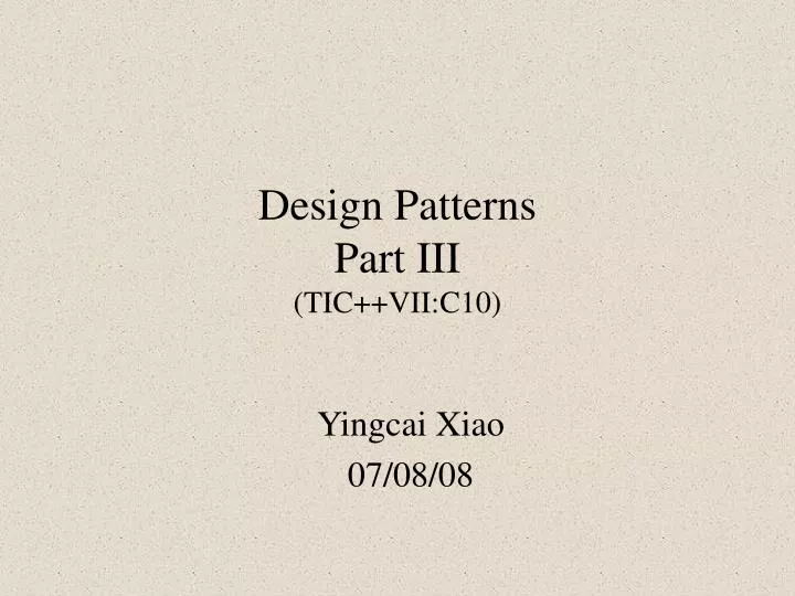 design patterns part iii tic vii c10
