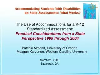 The Use of Accommodations for a K-12 Standardized Assessment: Practical Considerations from a State Perspective 1999 thr