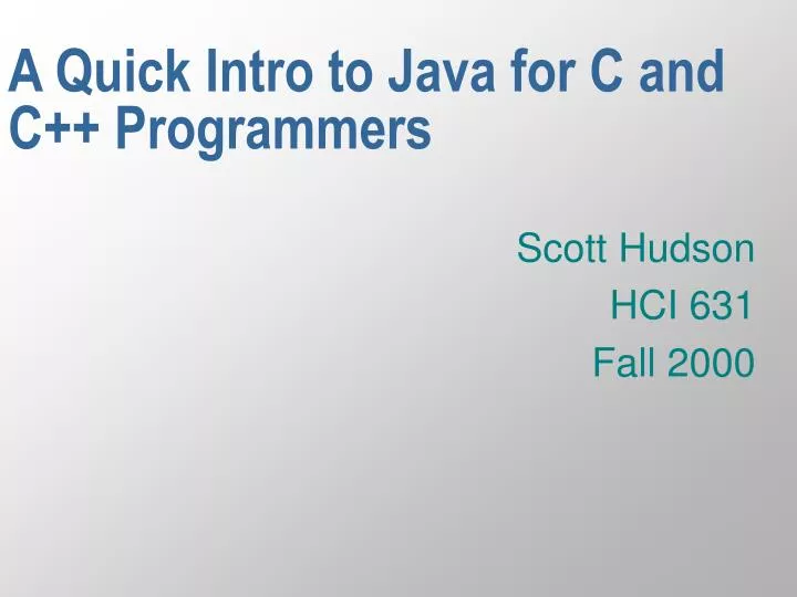 a quick intro to java for c and c programmers