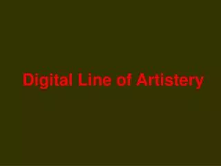 Digital Line of Artistery