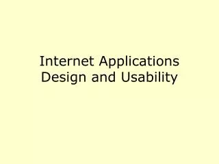 Internet Applications Design and Usability