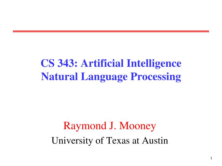 cs 343 artificial intelligence natural language processing