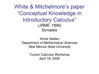 White &amp; Mitchelmore’s paper “Conceptual Knowledge in Introductory Calculus” ( JRME , 1996) Synopsis