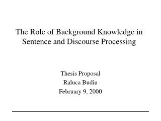 The Role of Background Knowledge in Sentence and Discourse Processing