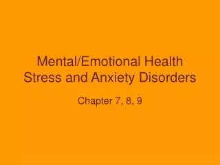 Mental/Emotional Health Stress and Anxiety Disorders
