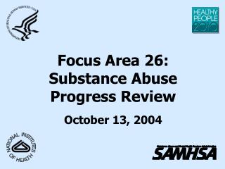 Focus Area 26: Substance Abuse Progress Review