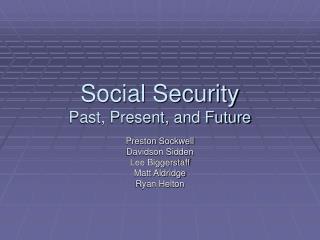 Social Security Past, Present, and Future