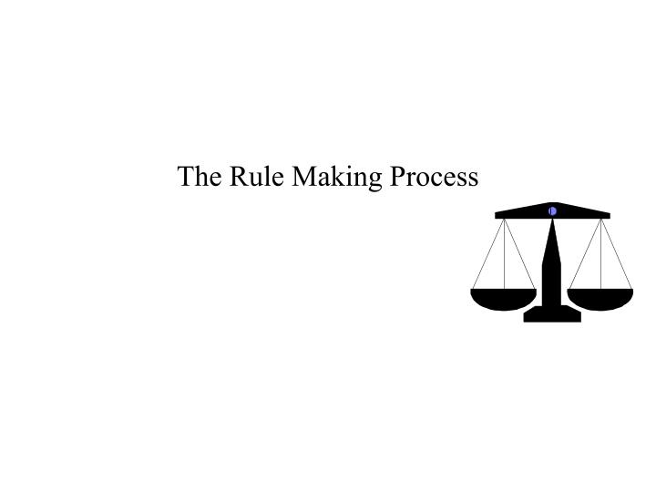 the rule making process