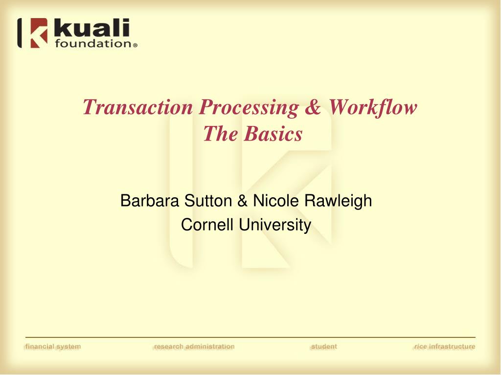 Transaction Processing Workflow PPT - Transaction Processing & Workflow The Basics PowerPoint ...