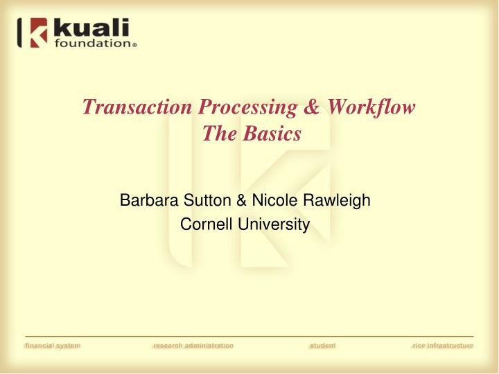 transaction processing workflow the basics