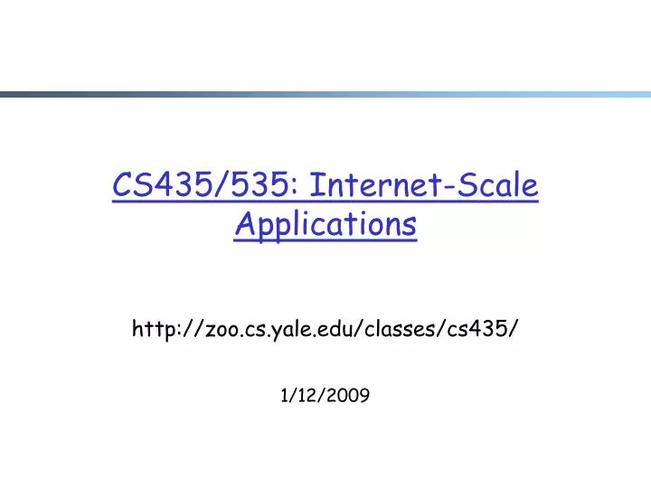 cs435 535 internet scale applications