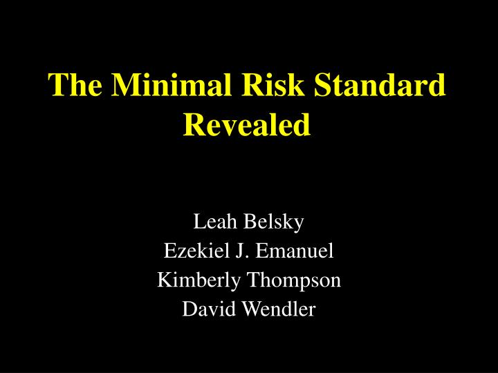 the minimal risk standard revealed