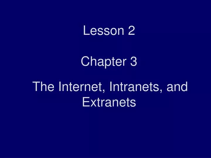 lesson 2 chapter 3 the internet intranets and extranets