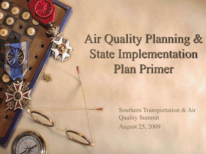 air quality planning state implementation plan primer