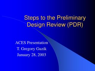 Steps to the Preliminary Design Review (PDR)