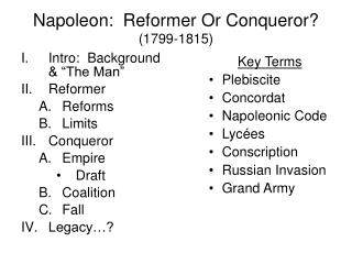 Napoleon: Reformer Or Conqueror? (1799-1815)