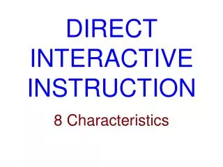 DIRECT INTERACTIVE INSTRUCTION