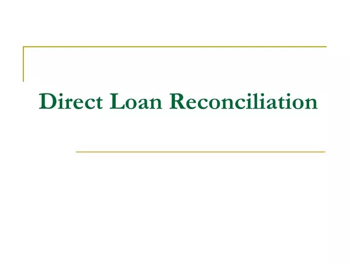 direct loan reconciliation