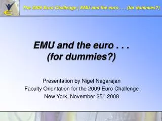 EMU and the euro . . . (for dummies?)