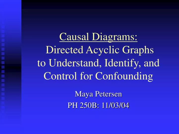 causal diagrams directed acyclic graphs to understand identify and control for confounding