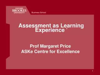 Assessment as Learning Experience '