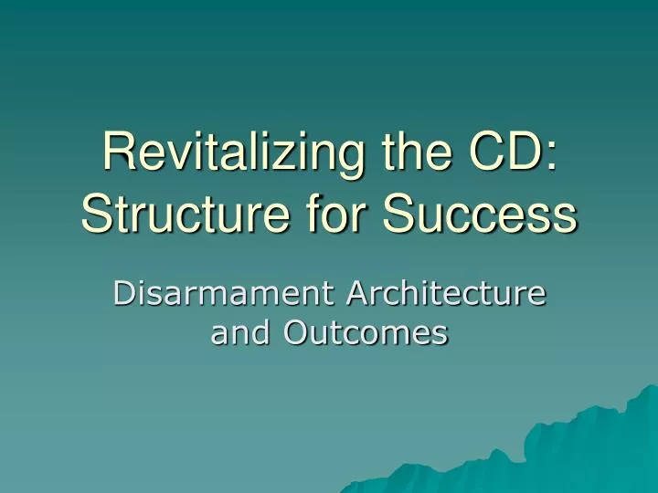 revitalizing the cd structure for success