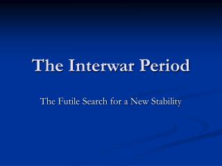 The Interwar Period