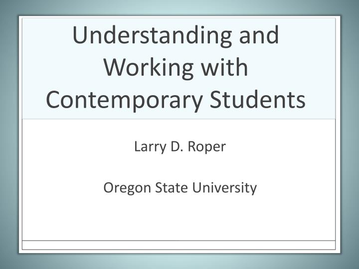 understanding and working with contemporary students