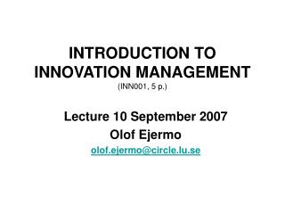 INTRODUCTION TO INNOVATION MANAGEMENT (INN001, 5 p.)
