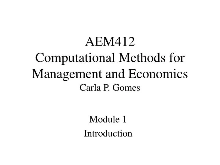 aem412 computational methods for management and economics carla p gomes