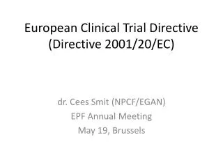 European Clinical Trial Directive (Directive 2001/20/EC)