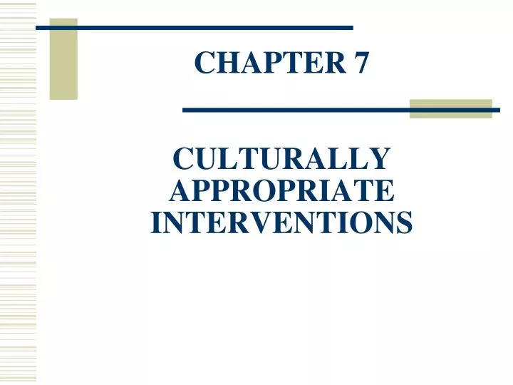 chapter 7 culturally appropriate interventions
