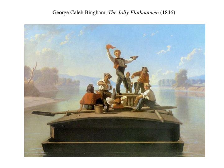george caleb bingham the jolly flatboatmen 1846