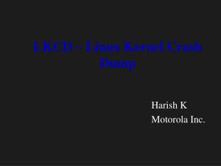 LKCD – Linux Kernel Crash Dump